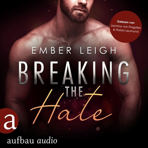 Breaking the Hate - Novella - Breaking Serie, Band 6 (Ungekürzt), Ember Leigh