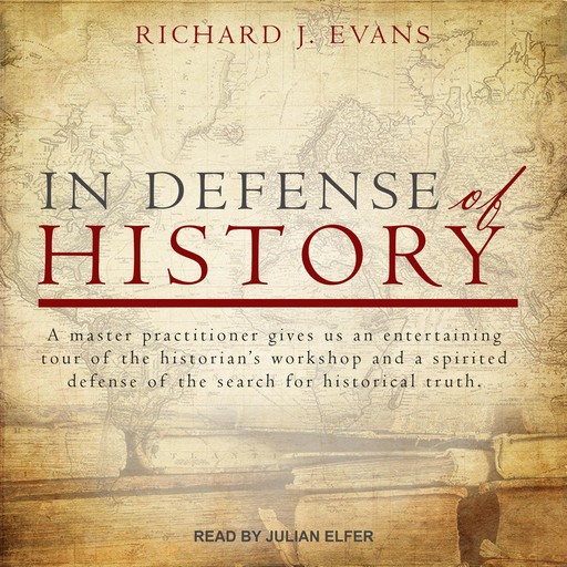 In Defense of History, Richard Evans