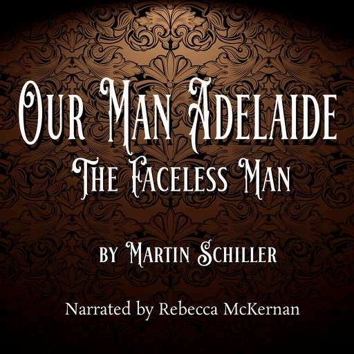 Our Man Adelaide, Martin Schiller