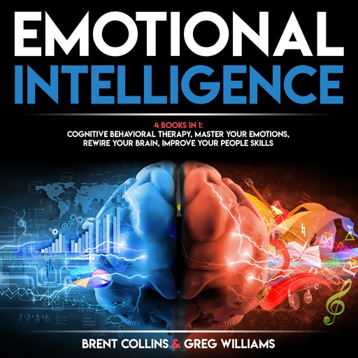 Emotional Intelligence: 4 BOOKS in 1, Brent Collins, Gregg williams