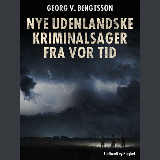 Nye udenlandske kriminalsager fra vor tid, Georg V. Bengtsson