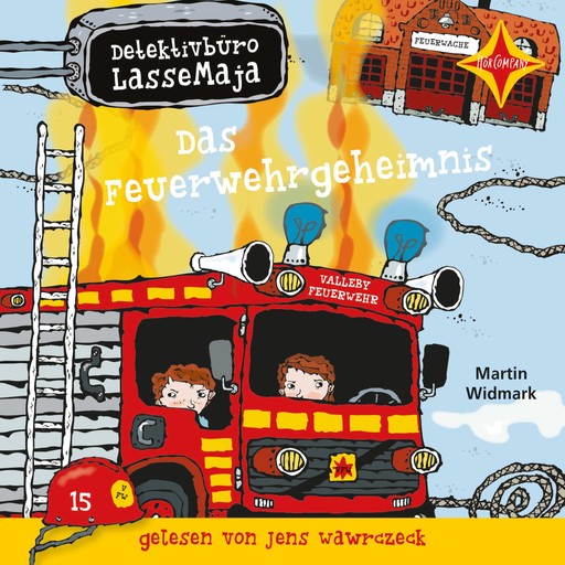 Das Feuerwehrgeheimnis - Detektivbüro LasseMaja, Teil 23 (ungekürzt), Martin Widmark