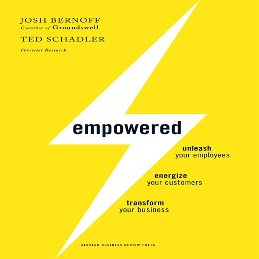 Empowered, Josh Bernoff, Ted Schadler