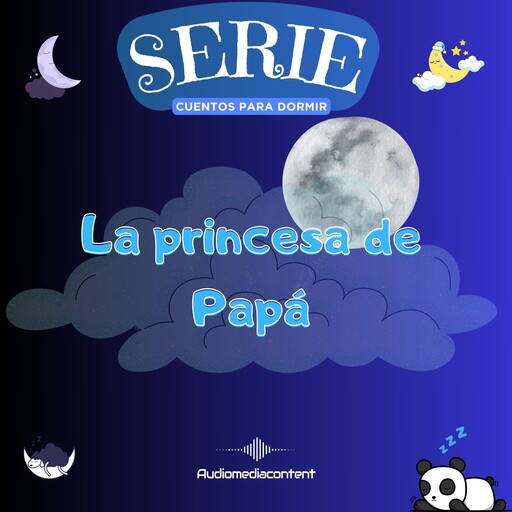 La princesa de papá - Cuentos para dormir, Cuento 38, Guillermo Delgado