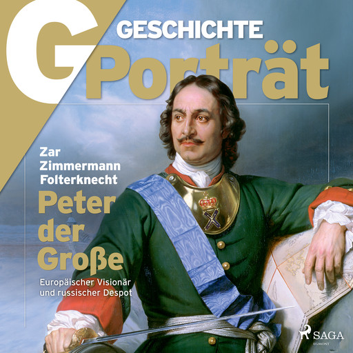 G/GESCHICHTE Porträt - Peter der Große, Geschichte