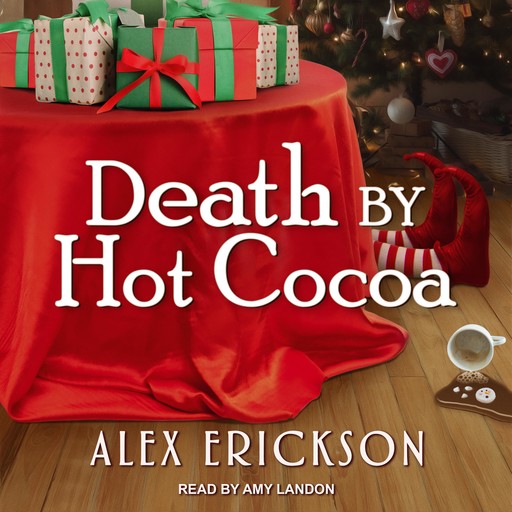 Death by Hot Cocoa, Alex Erickson