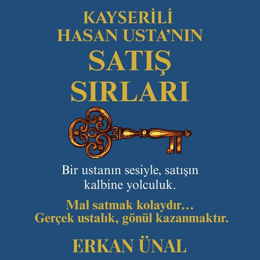 Kayserili Hasan Usta’nın Satış Sırları, Erkan Ünal