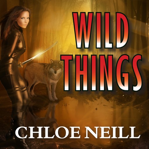 Wild Things, Chloe Neill