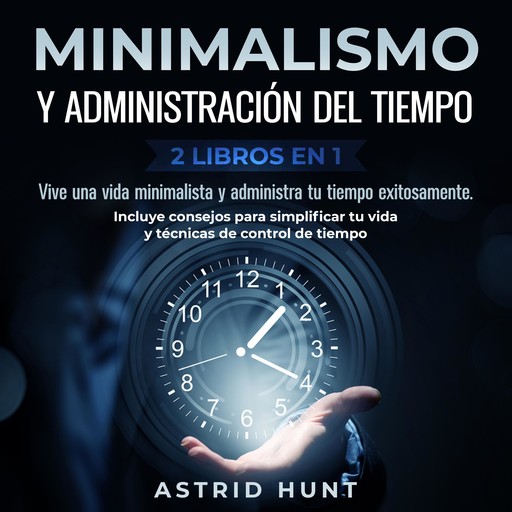 Minimalismo y administración del tiempo 2 libros en 1, AVA OLIVERO