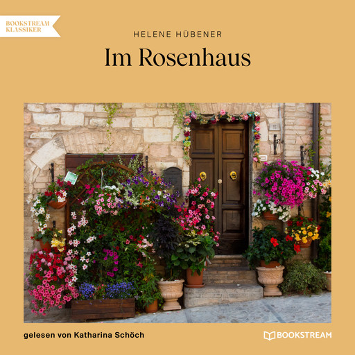 Im Rosenhaus (Ungekürzt), Helene Hübener