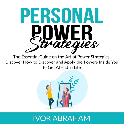 Personal Power Strategies, Ivor Abraham