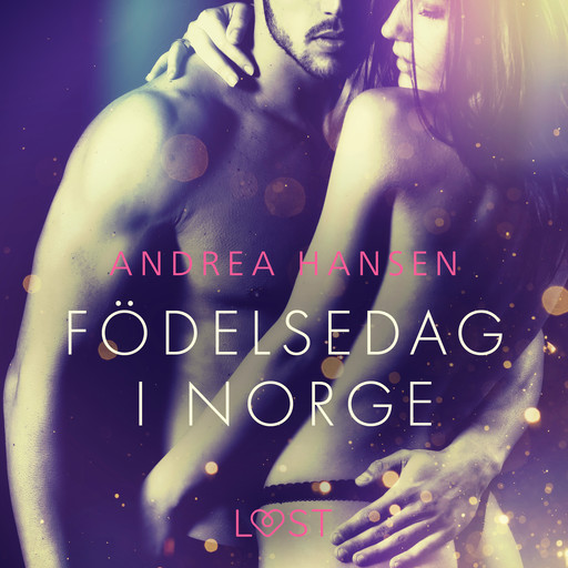 Födelsedag i Norge - erotisk novell, Andrea Hansen
