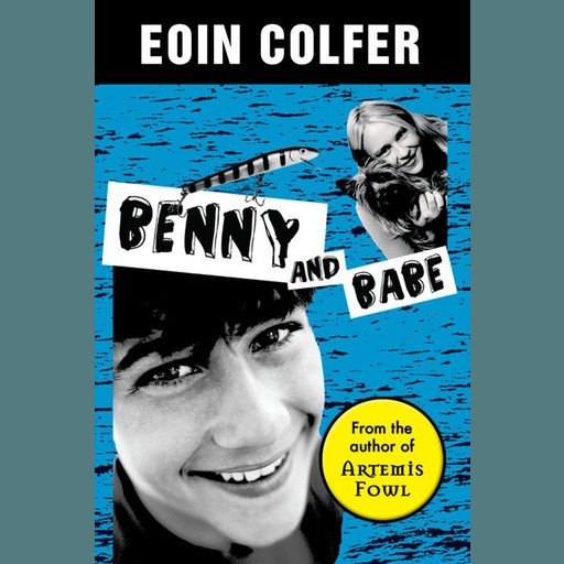 Benny and Babe, Eoin Colfer