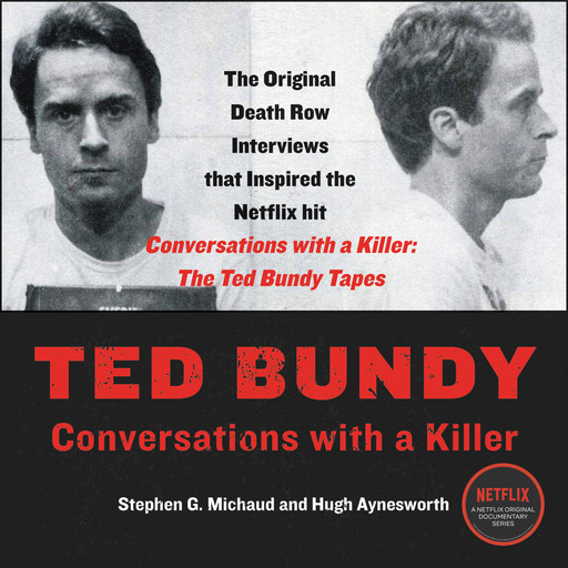 Ted Bundy, Hugh Aynesworth, Stephen G. Michaud