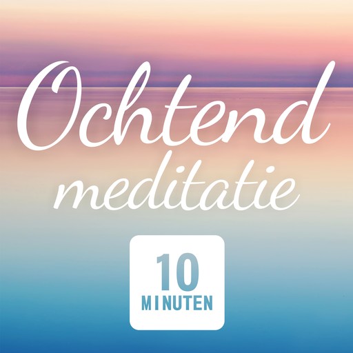 Ochtend Meditatie: Mindfulness, Suzan van der Goes