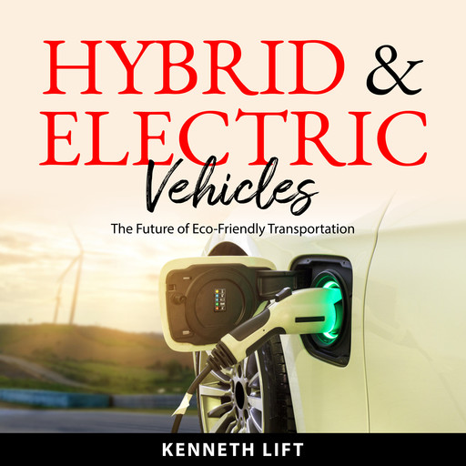 Hybrid & Electric Vehicles, Kenneth Lift