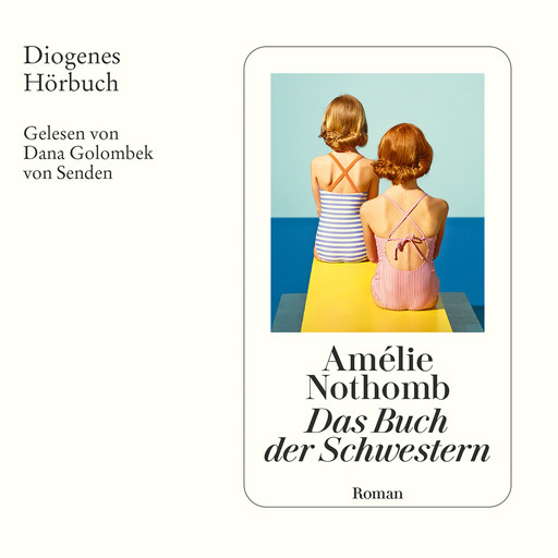 Das Buch der Schwestern (Ungekürzt), Amélie Nothomb