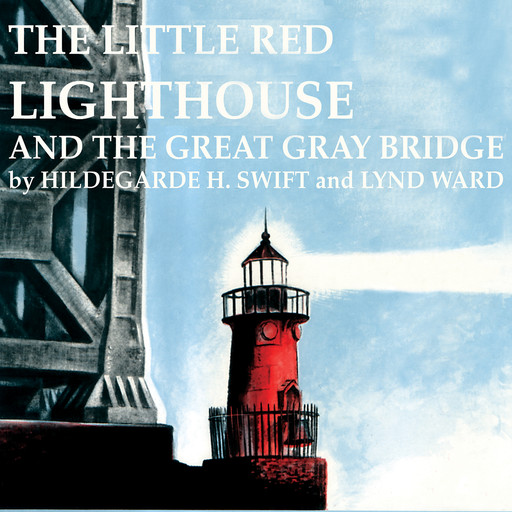 Little Red Lighthouse And The Great Gray Bridge, Hildegard H. Swift