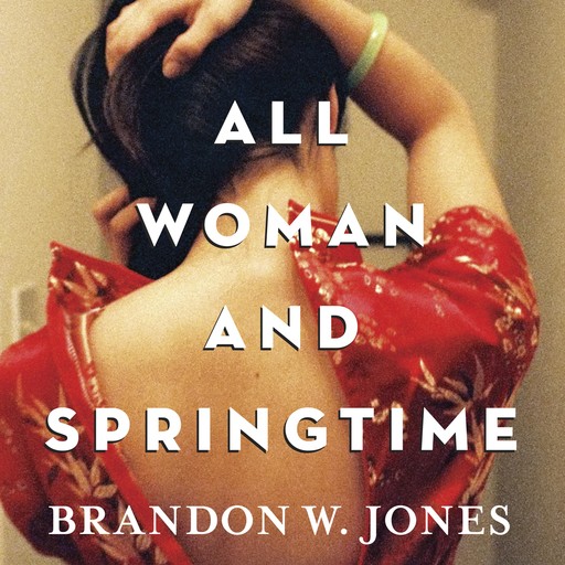 All Woman and Springtime, Brandon Jones