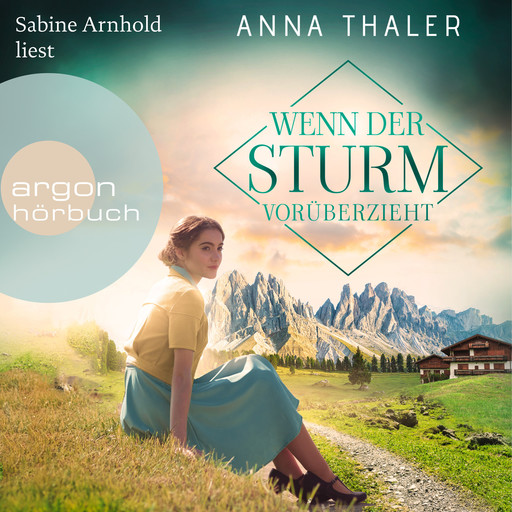 Wenn der Sturm vorüberzieht - Die Südtirol Saga, Band 3 (Ungekürzte Lesung), Anna Thaler