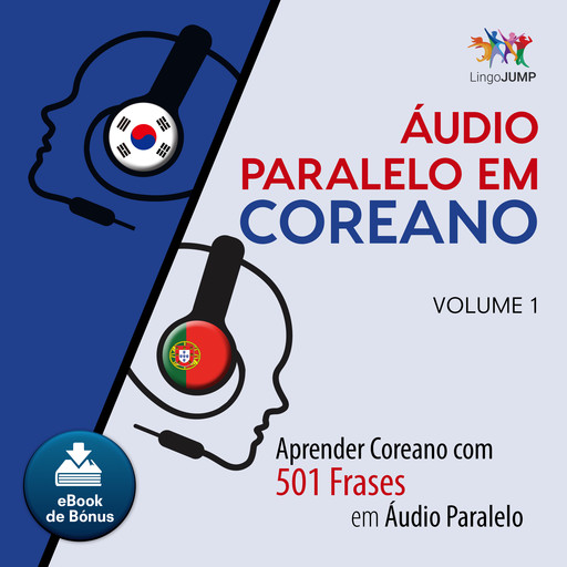 udio Paralelo em Coreano - Aprender Coreano com 501 Frases em udio Paralelo - Volume 1, Lingo Jump
