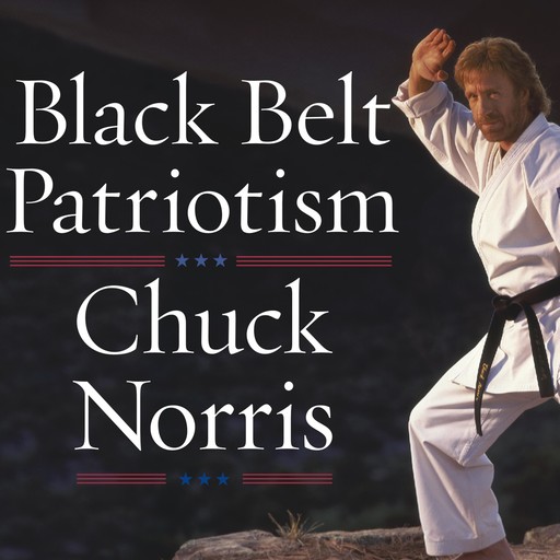 Black Belt Patriotism, Chuck Norris