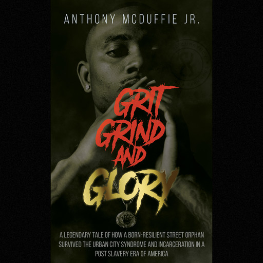 Grit Grind And Glory, Anthony McDuffie
