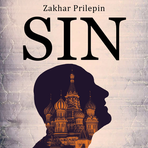 SIN, Zakhar Prilepin