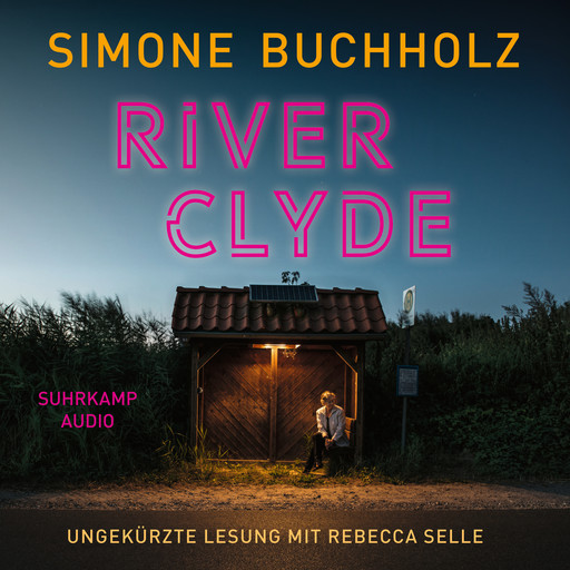 River Clyde - Chastity-Riley-Serie - Kriminalroman, Band 10 (Ungekürzt), Simone Buchholz