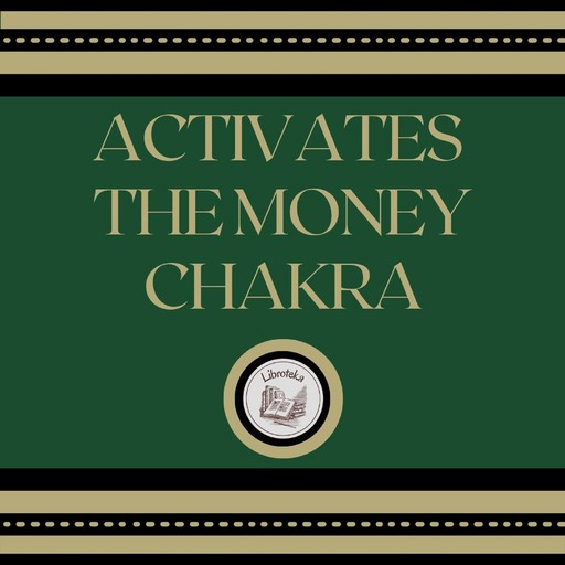 Activates the Money Chakra, LIBROTEKA