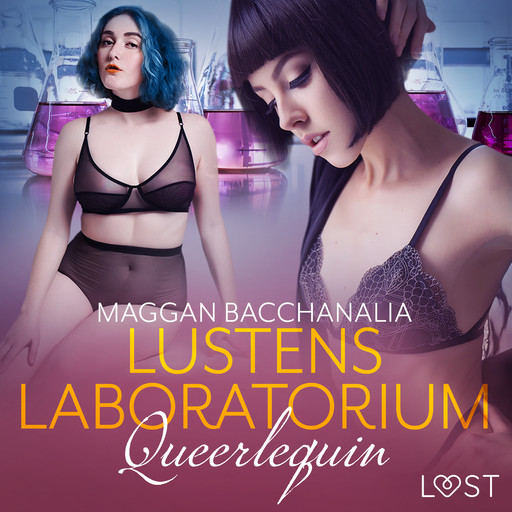 Queerlequin: Lustens Laboratorium, Maggan Bacchanalia