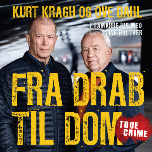 Fra drab til dom, Ove Dahl, Stine Bolther, Kurt Kragh