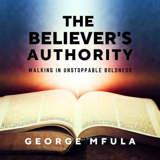 The Believer's Authority, George Mfula