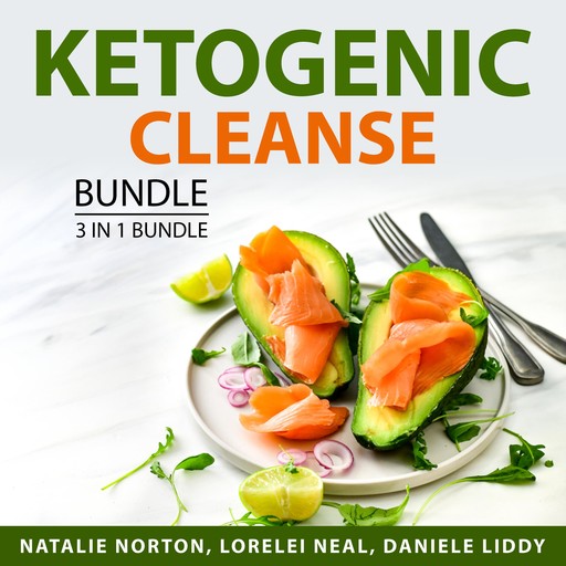 Ketogenic Cleanse Bundle, 3 in 1 Bundle, Daniele Liddy, Lorelei Neal, Natalie Norton
