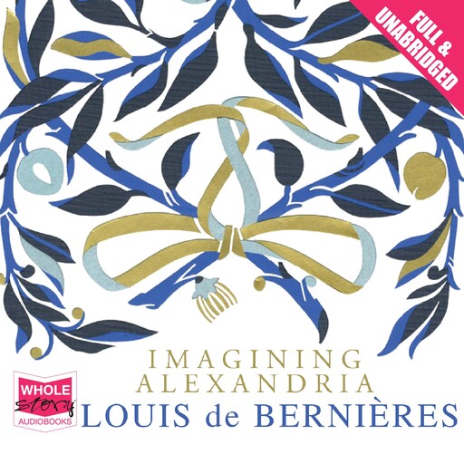 Imagining Alexandria, Louis De Bernières