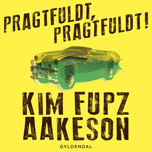 Pragtfuldt, pragtfuldt, Kim Fupz Aakeson