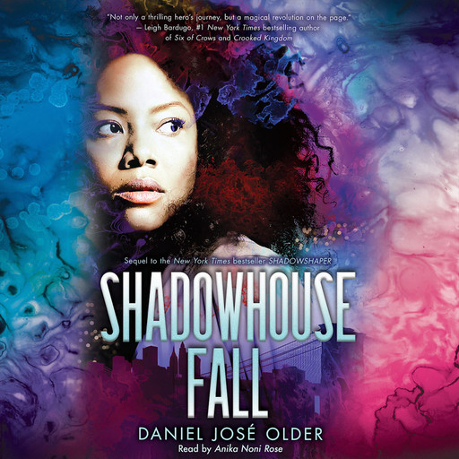 Shadowhouse Fall (The Shadowshaper Cypher, Book 2), Daniel José Older