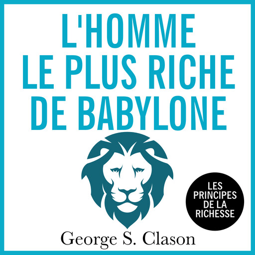 L'homme le plus riche de Babylone, Geroge S. Clason