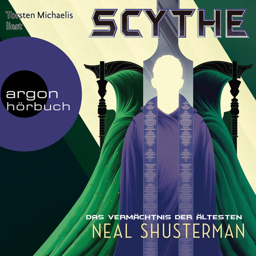 Das Vermächtnis der Ältesten, Scythe - Das Vermächtnis der Ältesten - Scythe, Band 3, Band 3 (Ungekürzte Lesung), Neal Shusterman