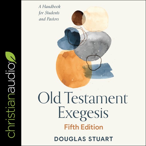 Old Testament Exegesis, Fifth Edition, Stuart Douglas
