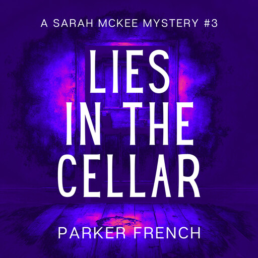 Lies in the Cellar, Parker French