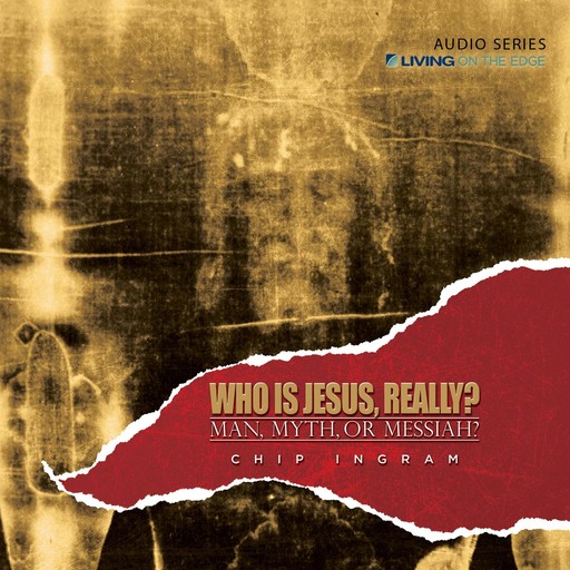 Who is Jesus, Really?, Chip Ingram