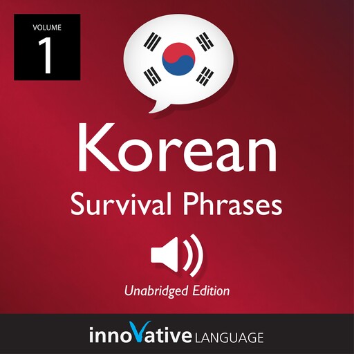 Learn Korean: Korean Survival Phrases, Volume 1, Innovative Language Learning, KoreanClass101.com
