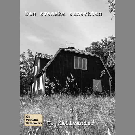 Den svenska sexsekten, E. Källvander