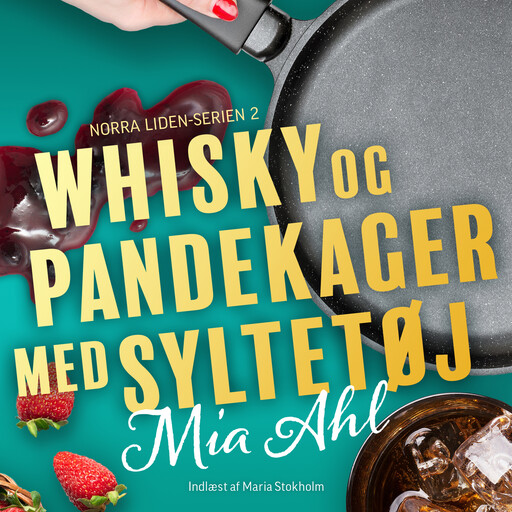Whisky og pandekager med syltetøj - 2, Mia Ahl