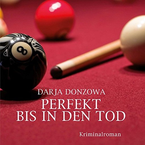 Perfekt bis in den Tod, Darja Donzowa