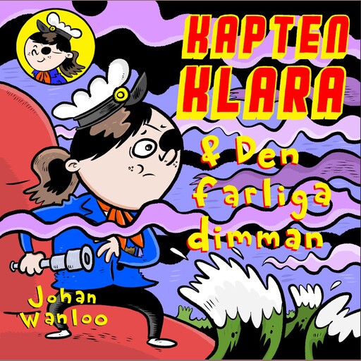 Kapten Klara och den farliga dimman, Johan Wanloo