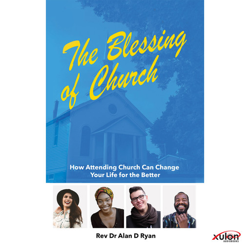 The Blessing of Church, Rev. Alan D Ryan