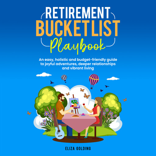 Retirement Bucket List Playbook, Eliza Golding