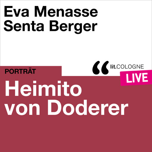 Heimito von Doderer - lit.COLOGNE live (Ungekürzt), Heimito von Doderer